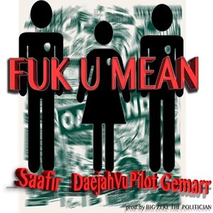 Fuk U Mean (Single)