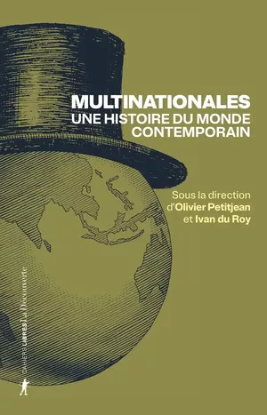 Multinationales. Une histoire du monde contemporain