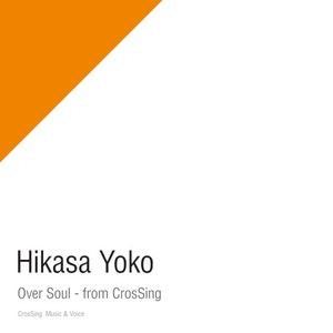 Over Soul – from CrosSing (Single)