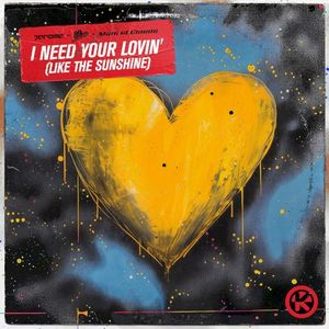 I Need Your Lovin’ (Like the Sunshine) (Single)