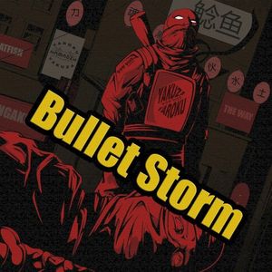 Bullet Storm (Single)