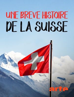 Une brève histoire de la Suisse