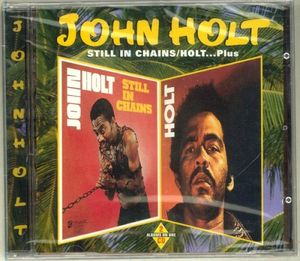 Still in Chains / Holt... Plus