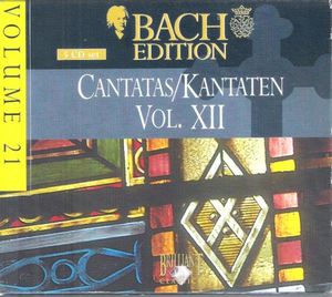 Bach Edition, Volume 21: Cantatas/Kantaten, Volume XII