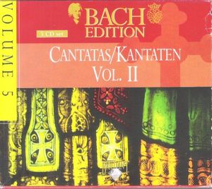 Bach Edition, Volume 5: Cantatas/Kantaten, Volume II