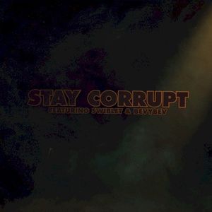 Stay Corrupt (Single)
