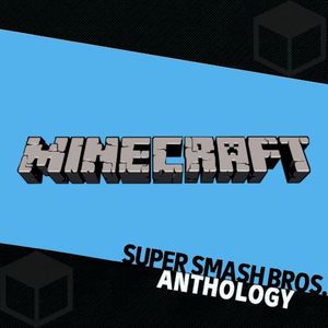 Super Smash Bros. Anthology Vol. 37 - Minecraft