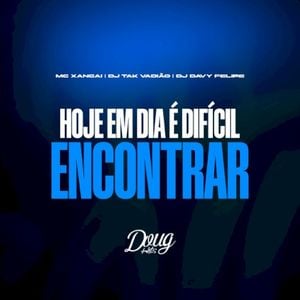 Hoje em Dia é Difícil Encontrar (Versão BH) (Single)