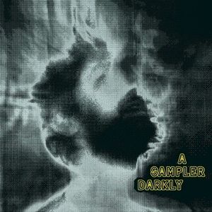A Sampler Darkly
