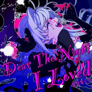 Dear The Night I Loved (Single)