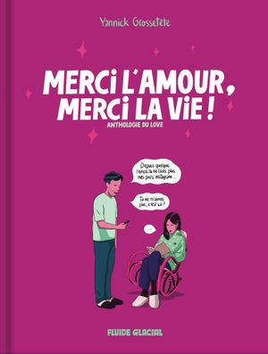 Merci l'Amour, merci la Vie ! - Anthologie du Love -