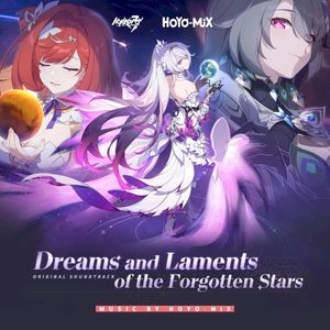 Dreams and Laments of the Forgotten Stars (Honkai Impact 3rd Original Soundtrack) (OST)
