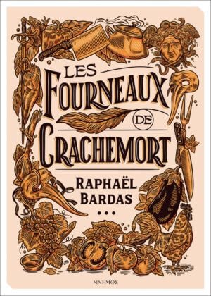 Les fourneaux de Crachemort