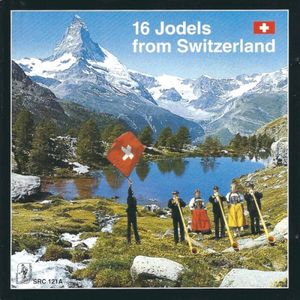 16 Jodels from Switzerland