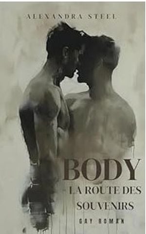 Body - La Route des souvenirs