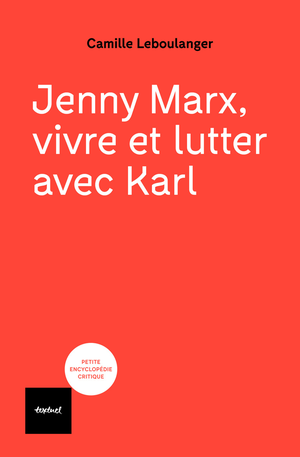 Jenny Marx, vivre et lutter avec Karl