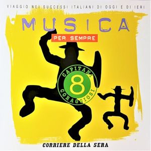 Musica per sempre 8: Capitani coraggiosi