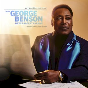 Dreams Do Come True: When George Benson Meets Robert Farnon