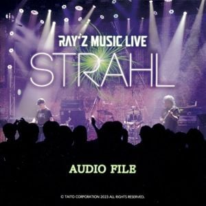 Ray'z Music Live ~STRAHL~ AUDIO & VISUAL FILE (OST)