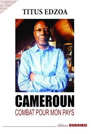 Cameroun, Combat pour mon pays