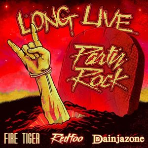 Long Live Party Rock (Fire Tiger remix)