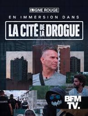 En immersion dans la cité de la drogue