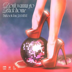 Don't wanna go Back home (Single)