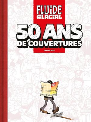 Fluide Glacial, 50 ans de couvertures