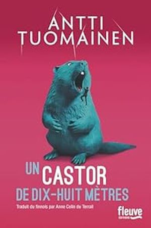 Un castor de dix-huit mètres