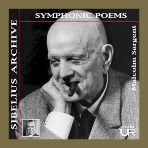 Sargent Conducts Sibelius: Symphonic Poems