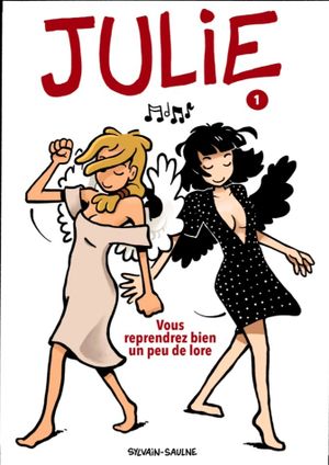 Vous reprendrez bien un peu de lore - Julie, tome 1