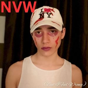 NVW (But I Feel Wrong) (Single)