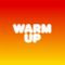 Warm Up