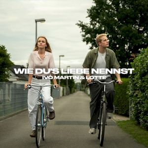 Wie du’s Liebe nennst (Single)