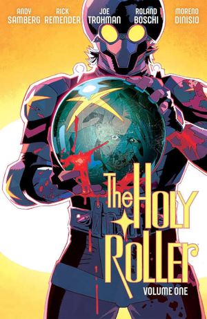 The Holy Roller Vol.1