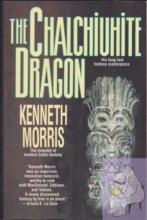 The Chalchiuhite Dragon: A Tale of Toltec Times