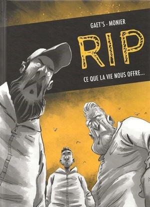 Ce que la vie nous offre … - RIP, intégrale tome 1