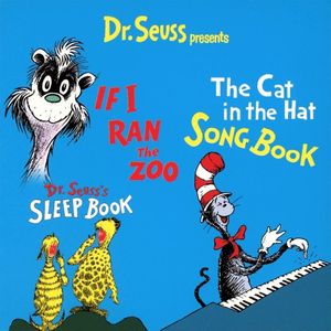 Dr. Seuss Presents... If I Ran the Zoo / The Cat in the Hat Songbook / Dr. Seuss's Sleep Book