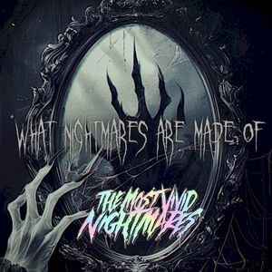 What Nightmares Are Made Of (Single)