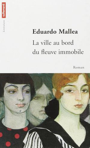 La Ville au bord du fleuve immobile