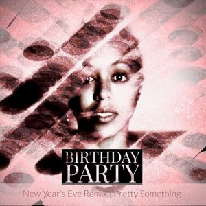 Birthday Party (New Year's Eve remix) (Single)