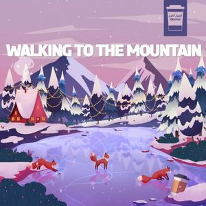 Walking to the Mountain (Single)