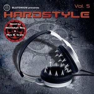 Blutonium Presents Hardstyle, Volume 5