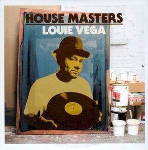 House Masters: Louie Vega