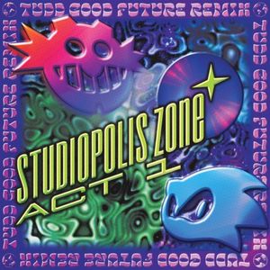 Studiopolis Zone (TUDD Good Future remix) (Single)