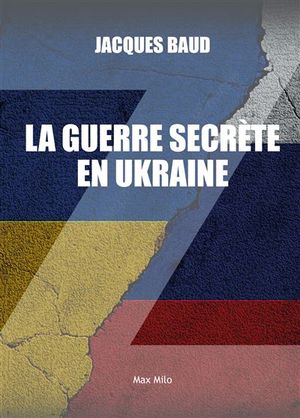 Guerres secrètes en Ukraine