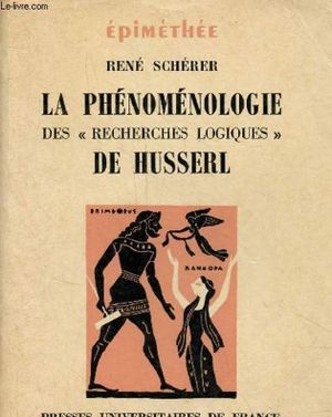 La Phénoménologie des "Recherches logiques" de Husserl