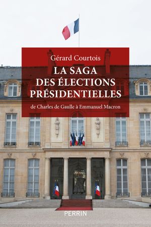 La Saga des élections présidentielles