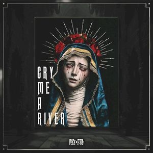 CRY ME A RIVER (Single)