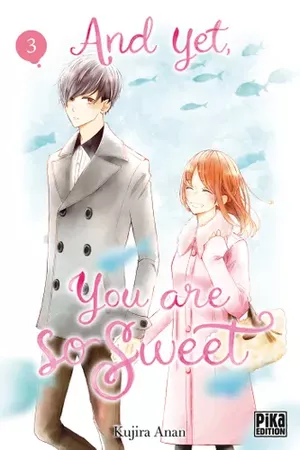 And yet you are so sweet, tome 3